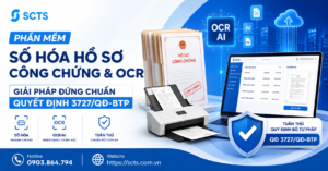 Phần mềm Số hóa Hồ sơ Công chứng & OCR